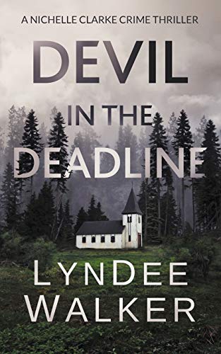 Beispielbild fr Devil in the Deadline: A Nichelle Clarke Crime Thriller zum Verkauf von HPB-Diamond