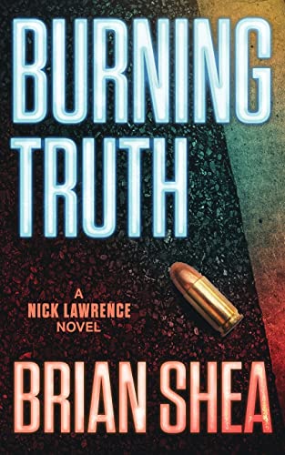 Beispielbild fr Burning Truth: A Nick Lawrence Novel zum Verkauf von BooksRun