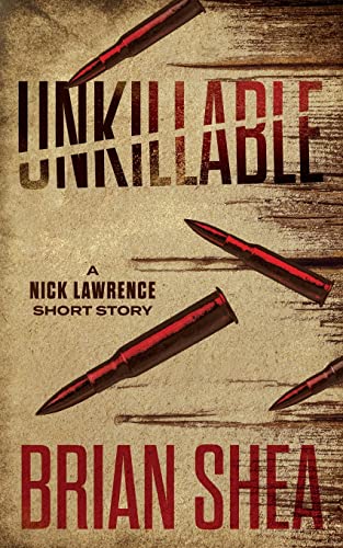 Beispielbild fr Unkillable: A Nick Lawrence Short Story zum Verkauf von Blackwell's