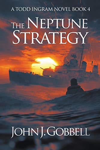 Beispielbild fr The Neptune Strategy: 4 (The Todd Ingram Series) zum Verkauf von WorldofBooks