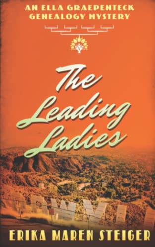 9781951264130: The Leading Ladies: An Ella Graepenteck Genealogy Mystery