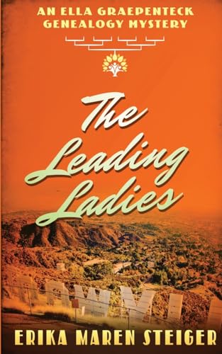 Stock image for The Leading Ladies: An Ella Graepenteck Genealogy Mystery for sale by ThriftBooks-Dallas