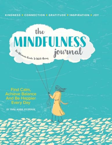 Stock image for The Mindfulness Journal: The Ultimate Guide to Well-Being for sale by Goodwill of Colorado