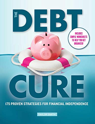 Stock image for The Debt Cure: 175 Proven Strategies for Financial Independence for sale by SecondSale