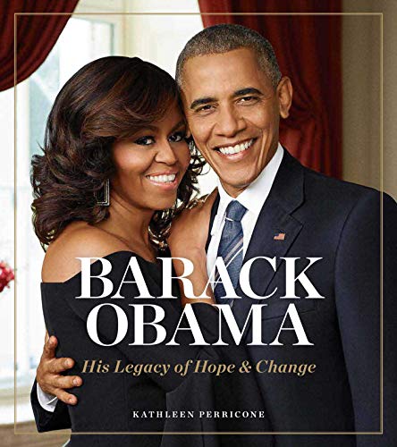 Stock image for Barack Obama: His Legacy of Hope & Change for sale by ThriftBooks-Atlanta