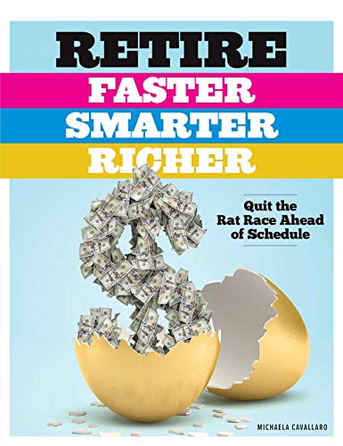 Beispielbild fr Retire Faster, Smarter, Richer : Quit the Rat Race Ahead of Schedule zum Verkauf von Better World Books