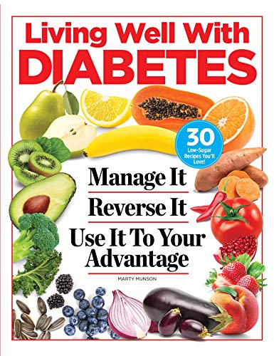 9781951274795: Living Well with Diabetes: Manage It. Reverse It. Use It To Your Advantage