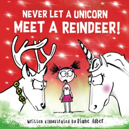 Imagen de archivo de Never Let A Unicorn Meet A Reindeer! a la venta por ZBK Books