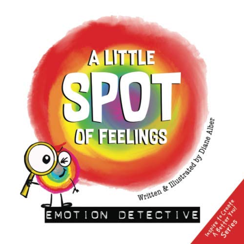Beispielbild fr A Little SPOT of Feelings: Emotion Detective zum Verkauf von Wonder Book