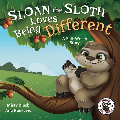 Imagen de archivo de Sloan the Sloth Loves Being Different: A Self-Worth Story (Punk and Friends Learn Social Skills) a la venta por BooksRun