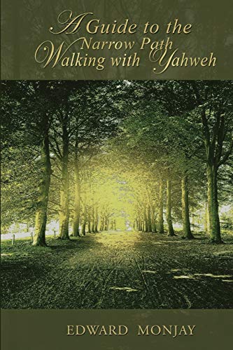 9781951302481: A Guide To The Narrow Path Walking With Yahweh
