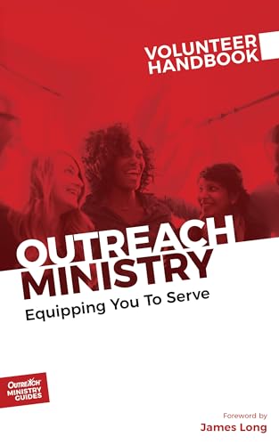 Stock image for Outreach Ministry Volunteer Handbook: Equipping You to Serve (Outreach Ministry Guides) for sale by Blue Vase Books