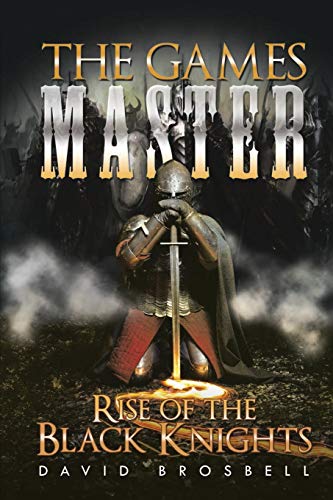 Beispielbild fr The Games Master: Rise of the Black Knights zum Verkauf von GF Books, Inc.