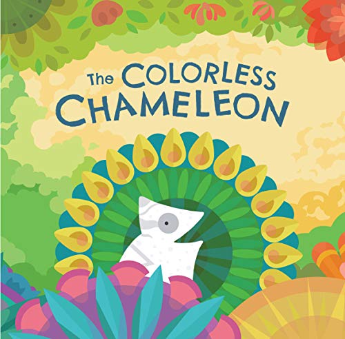 Stock image for The Colorless Chameleon | For Young Readers 4-8 | Can Chameleon Find Her Voice and Stand Up for What She Wants? | A Helpful Companion Resource to Habit 8 of the   Leader in Me   Program for sale by ThriftBooks-Dallas