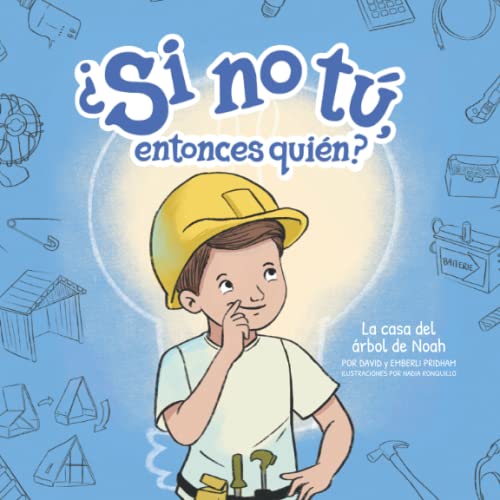 Stock image for La casa del rbol de Noah (Noahs Treehouse) (Spanish Softcover) (Si no t, entonces quin? (If Not You Then Who? Series)) (Spanish Edition) for sale by Ebooksweb
