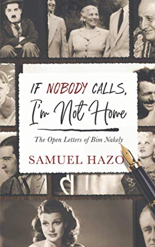 Stock image for If Nobody Calls, I'm Not Home: The Open Letters of Bim Nakely for sale by SecondSale