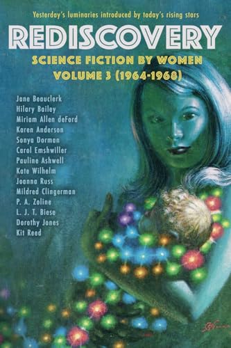 Imagen de archivo de Rediscovery, Volume 3: Science Fiction by Women (1964-1968) a la venta por California Books