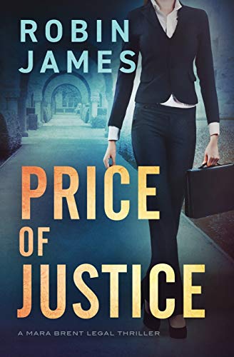 Beispielbild fr Price of Justice : A Mara Brent Legal Thriller zum Verkauf von Better World Books