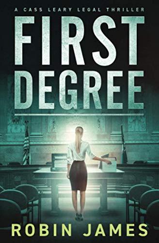 Beispielbild fr First Degree : A Cass Leary Legal Thriller zum Verkauf von Better World Books