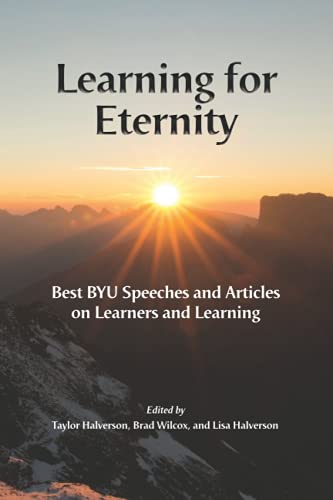 Imagen de archivo de Learning for Eternity: Best BYU Speeches and Articles on Learners and Learning a la venta por ThriftBooks-Dallas