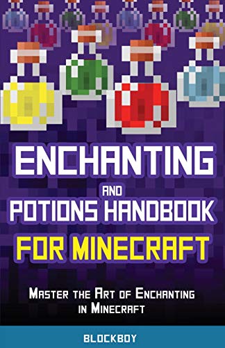 Beispielbild fr Enchanting and Potions Handbook for Minecraft: Master the Art of Enchanting in Minecraft (Unofficial) zum Verkauf von Save With Sam