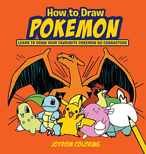 9781951355500: How to Draw Pokemon: Learn to Draw Your Favourite Pokemon Go Characters (Unofficial)