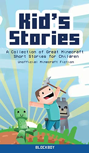 Beispielbild fr Kid's Stories: A Collection of Great Minecraft Short Stories for Children (Unofficial) zum Verkauf von Lucky's Textbooks
