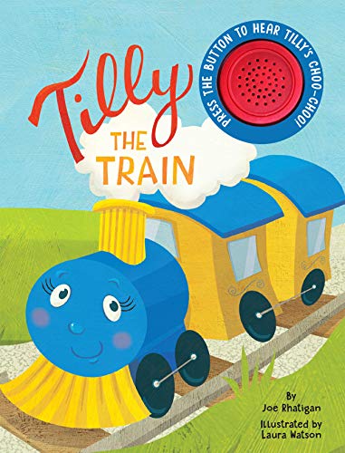 Stock image for Tilly The Train - Sound Book - Children's Board Book - Interactive Fun Child's Book for sale by Dream Books Co.