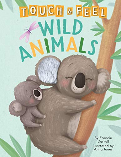 Imagen de archivo de Wild Animals: A Touch and Feel Book - Children's Board Book - Educational a la venta por Irish Booksellers