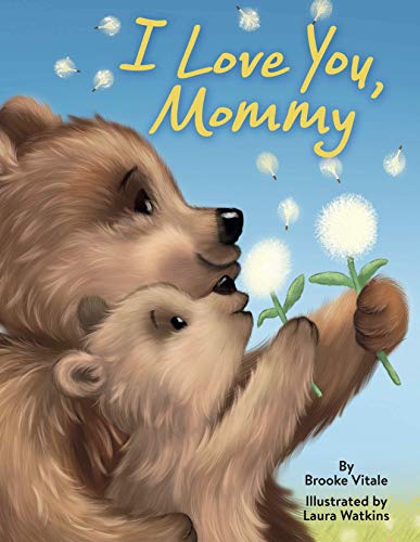 Stock image for I Love You, Mommy - Little Hippo Books - Children's Padded Board Book - Mom and Baby Bear for sale by Half Price Books Inc.