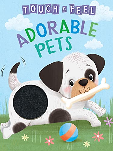 Beispielbild fr Adorable Pets: A Touch and Feel Book - Children's Board Book - Educational zum Verkauf von SecondSale