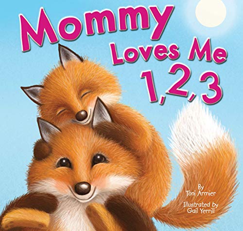 Stock image for Mommy Loves Me 1,2,3 - Children's Padded Board Book - Educational - Counting for sale by Irish Booksellers