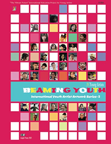 Stock image for Beaming Youth: International Youth Artist Artwork Series-2 for sale by Lucky's Textbooks