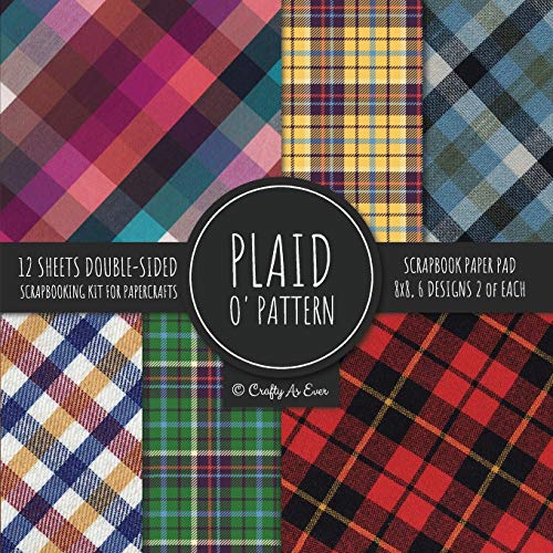 Imagen de archivo de Plaid O' Pattern Scrapbook Paper Pad 8x8 Scrapbooking Kit for Papercrafts, Cardmaking, DIY Crafts, Tartan Gingham Check Scottish Design, Multicolor a la venta por GF Books, Inc.