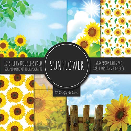 Imagen de archivo de Sunflower Scrapbook Paper Pad 8x8 Scrapbooking Kit for Papercrafts, Cardmaking, Printmaking, DIY Crafts, Botanical Themed, Designs, Borders, Backgrounds, Patterns a la venta por GF Books, Inc.