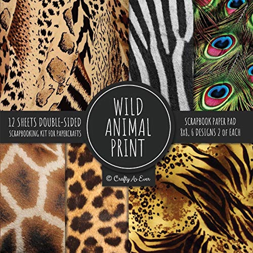 Stock image for Wild Animal Print Scrapbook Paper Pad 8x8 Scrapbooking Kit for Papercrafts, Cardmaking, Printmaking, DIY Crafts, Nature Themed, Designs, Borders, Backgrounds, Patterns for sale by Book Deals