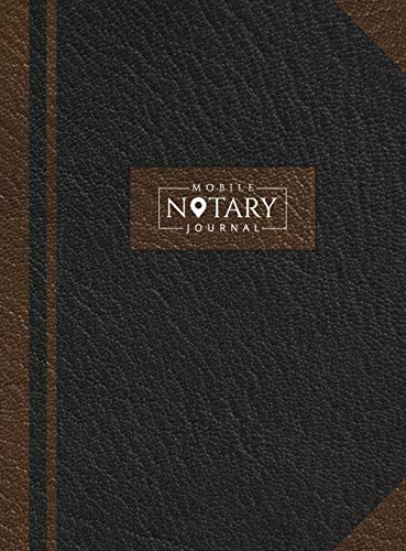 9781951373610: Mobile Notary Journal: Hardbound Record Book Logbook for Notarial Acts, 390 Entries, 8.5" x 11", Black and Brown Cover
