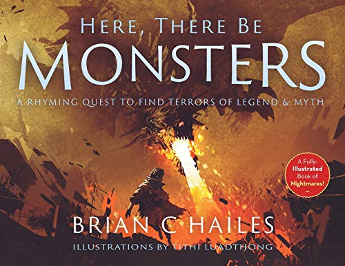 Beispielbild fr Here, There Be Monsters: A Rhyming Quest to Find Terrors of Legend & Myth zum Verkauf von ThriftBooks-Atlanta