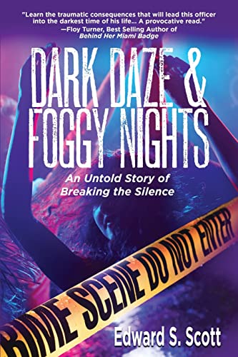 Stock image for Dark Daze & Foggy Nights: An Untold Story of Breaking the Silence for sale by BooksRun