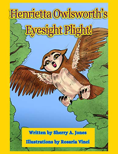 Beispielbild fr Henrietta Owlsworths Eyesight Plight! zum Verkauf von Reuseabook