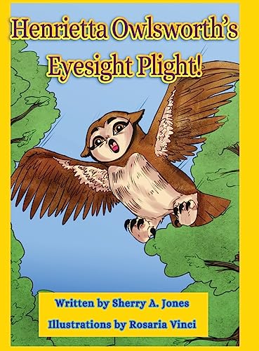 Imagen de archivo de Henrietta Owlsworth's Eyesight Plight! a la venta por Books From California