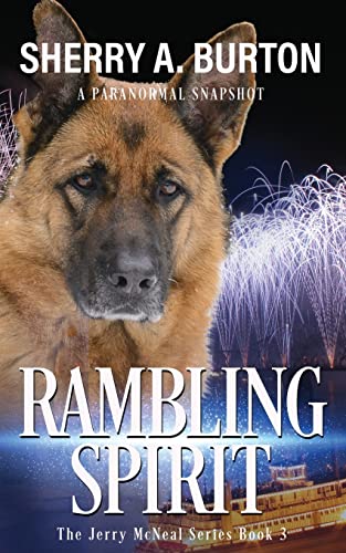 Stock image for Rambling Spirit: Join Jerry McNeal And His Ghostly K-9 Partner As They Put Their Gifts To Good Use. for sale by HPB-Ruby
