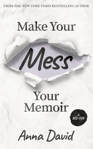 Beispielbild fr Make Your Mess Your Memoir zum Verkauf von BooksRun