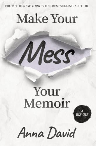9781951407322: Make Your Mess Your Memoir