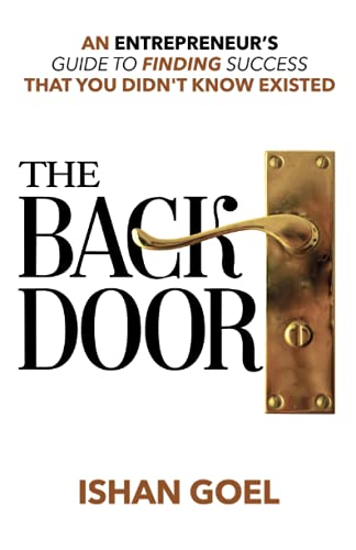 Imagen de archivo de The Back Door: An Entrepreneurs Guide to Finding a Way to Success That You Didnt Know Existed a la venta por Zoom Books Company