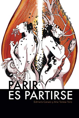 Stock image for Parir es partirse (Spanish Edition) for sale by SecondSale
