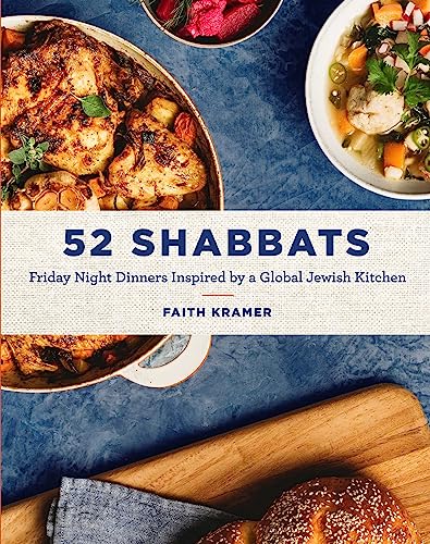 Stock image for 52 Shabbats: Friday Night Dinners Inspired by a Global Jewish Kitchen for sale by Ergodebooks