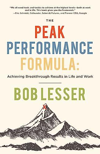 Beispielbild fr The Peak Performance Formula : Achieving Breakthrough Results in Life and Work zum Verkauf von Better World Books