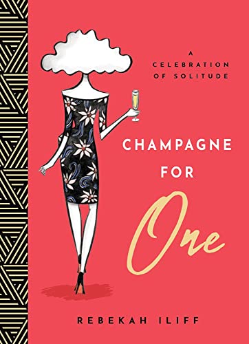 Beispielbild fr Champagne for One: A Celebration of Solitude zum Verkauf von SecondSale