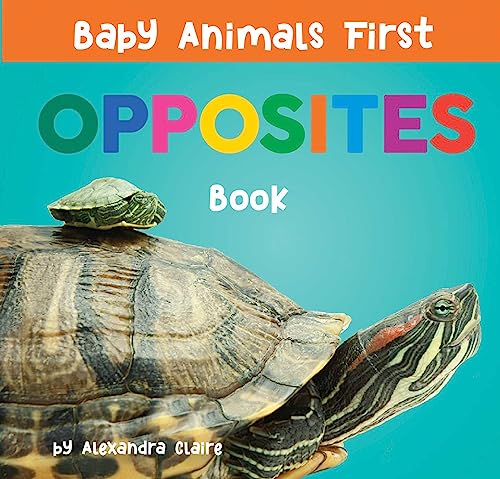 Beispielbild fr Baby Animals First Opposites Book zum Verkauf von Blackwell's